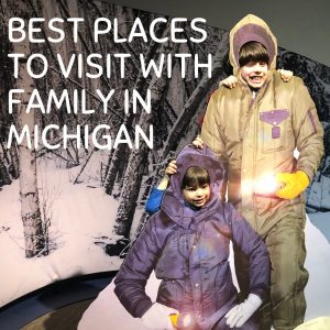 Read more about the article Best Places to Visit With Family in Michigan